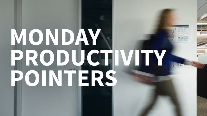 Monday Productivity Pointers